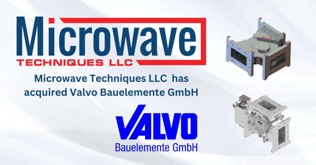 Microwave Techniques LLC Acquires Valvo Bauelemente GmbH